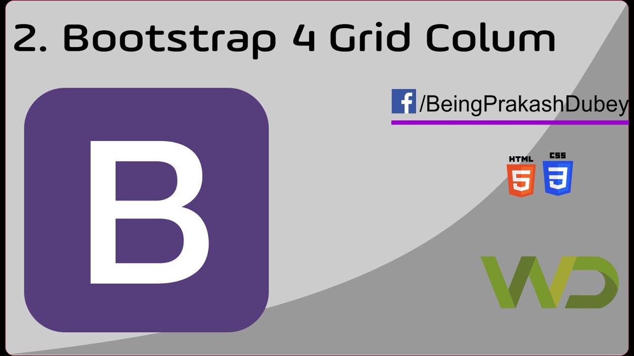 2.  Bootstrap 4 Grid Basic W3Schools #BeingPrakashDubey #WebsiteDesign
