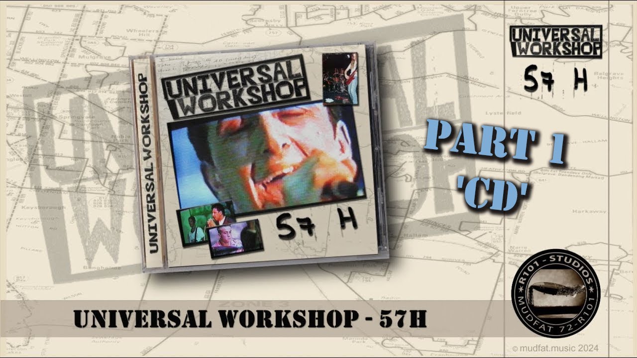UNIVERSAL WORKSHOP: 57H - 31st Anniversary (Part 1 - 'CD')