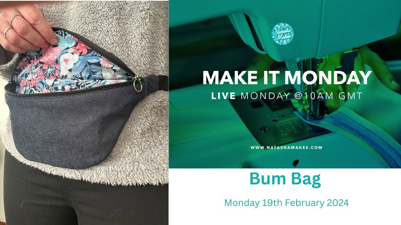 Natasha Makes - Make it Monday 19th February 2024 - Bum Bag