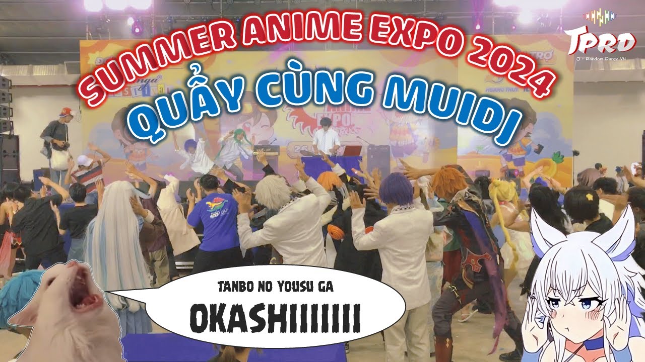 【DJ】MuiDJ nâng cấp, fes vui nhất tháng 5 | Summer Anime Expo 2024