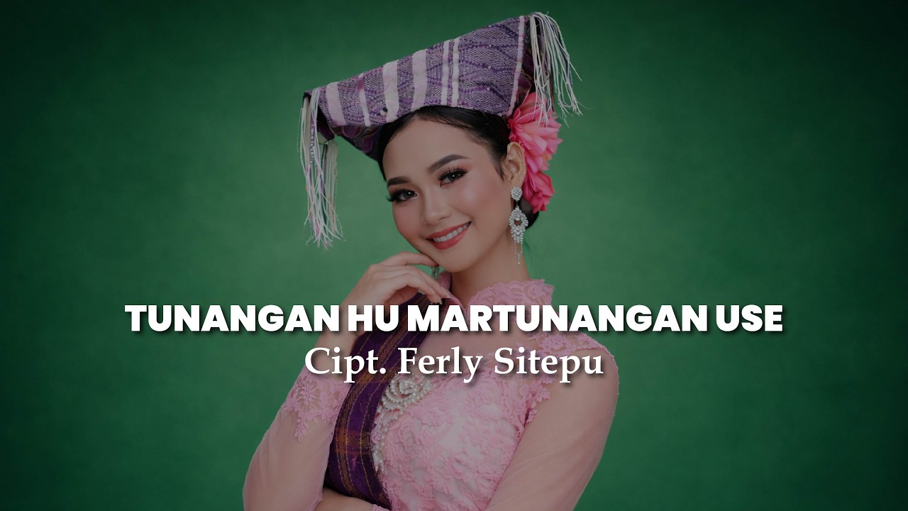 TUNANGAN HU MARTUNANGAN USE - CIPT. FERLY SITEPU | LAGU ETNIS SIMALUNGUN TERBARU 2026