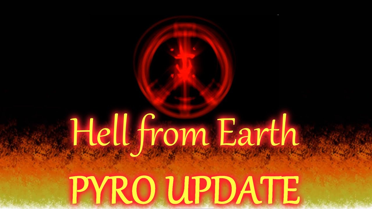 Hell from Earth: Pyro Update release trailer