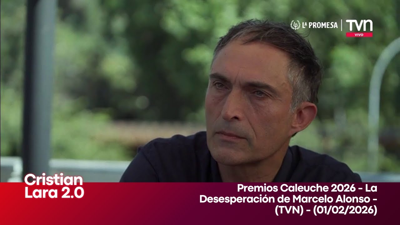 Premios Caleuche 2026 - La Desesperaci&oacute;n de Marcelo Alonso - (TVN) - (01/02/2026)
