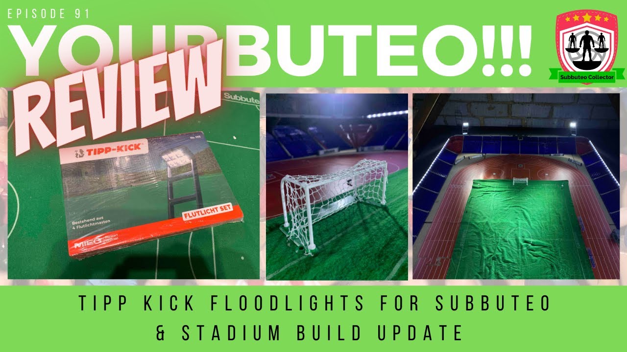 Tipp Kick Flood Light Review & Subbuteo Stadium Build Update on Youbbuteo