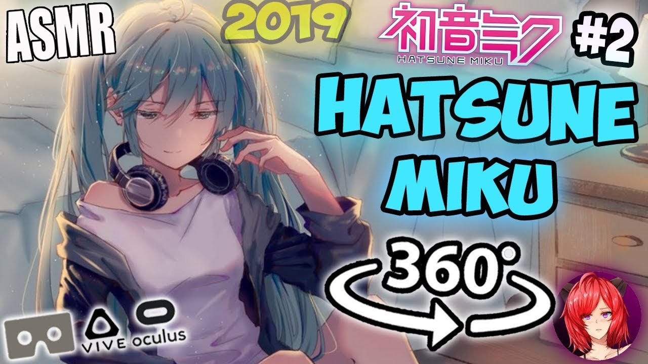 Hatsune Miku Goes To Your Bedroom~ [ASMR] 360: Vocaloid Story #2 (Miku) 360 VR