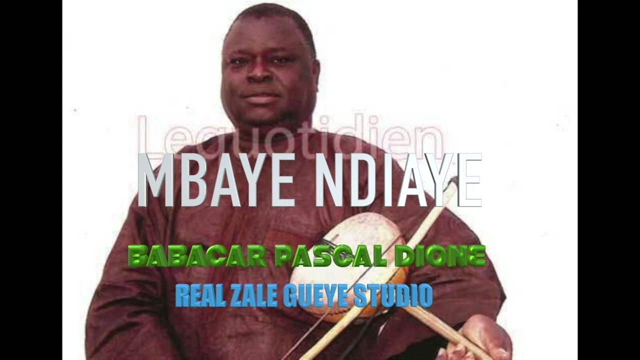 MBAYE NDIAYE  BABACAR PASCAL DIONE
