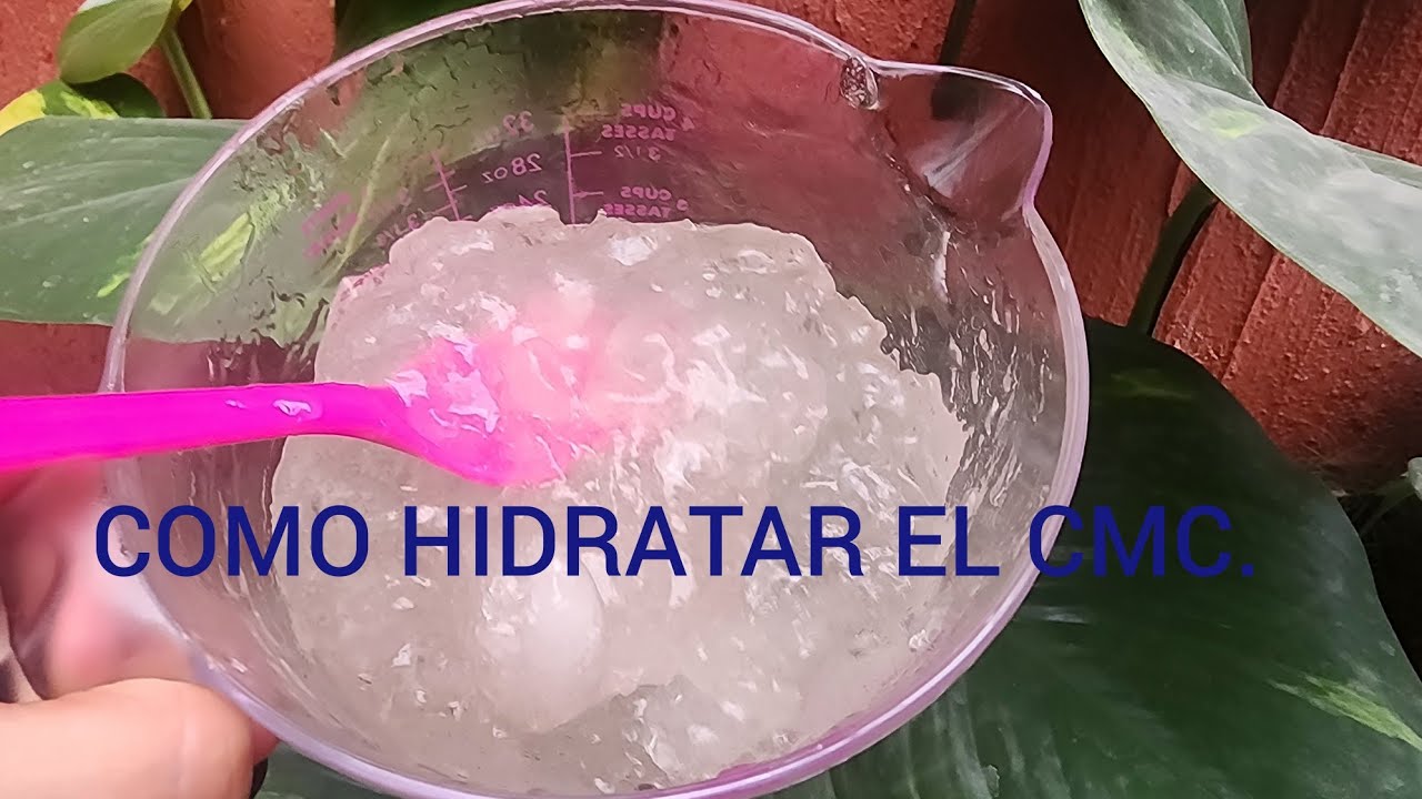 COMO HIDRATAR EL CMC.