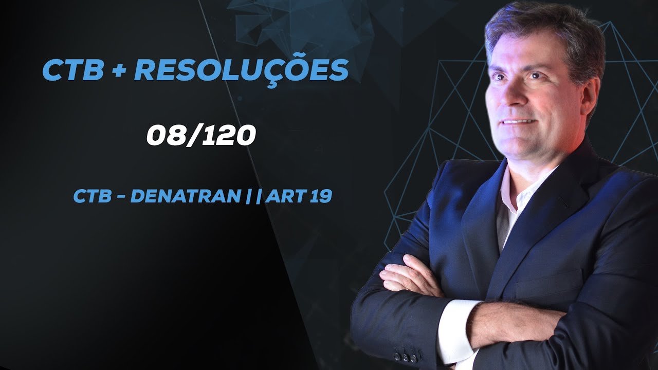 CTB - DENATRAN | | Art 19 - aula 08/119 - Luiz Antônio de Carvalho