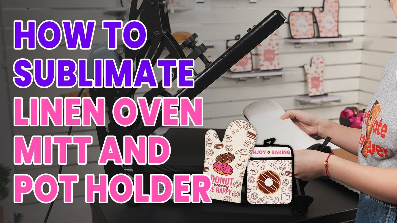 How to sublimate bakery tool oven mitt and pot holder | Sublimation Tutorial 