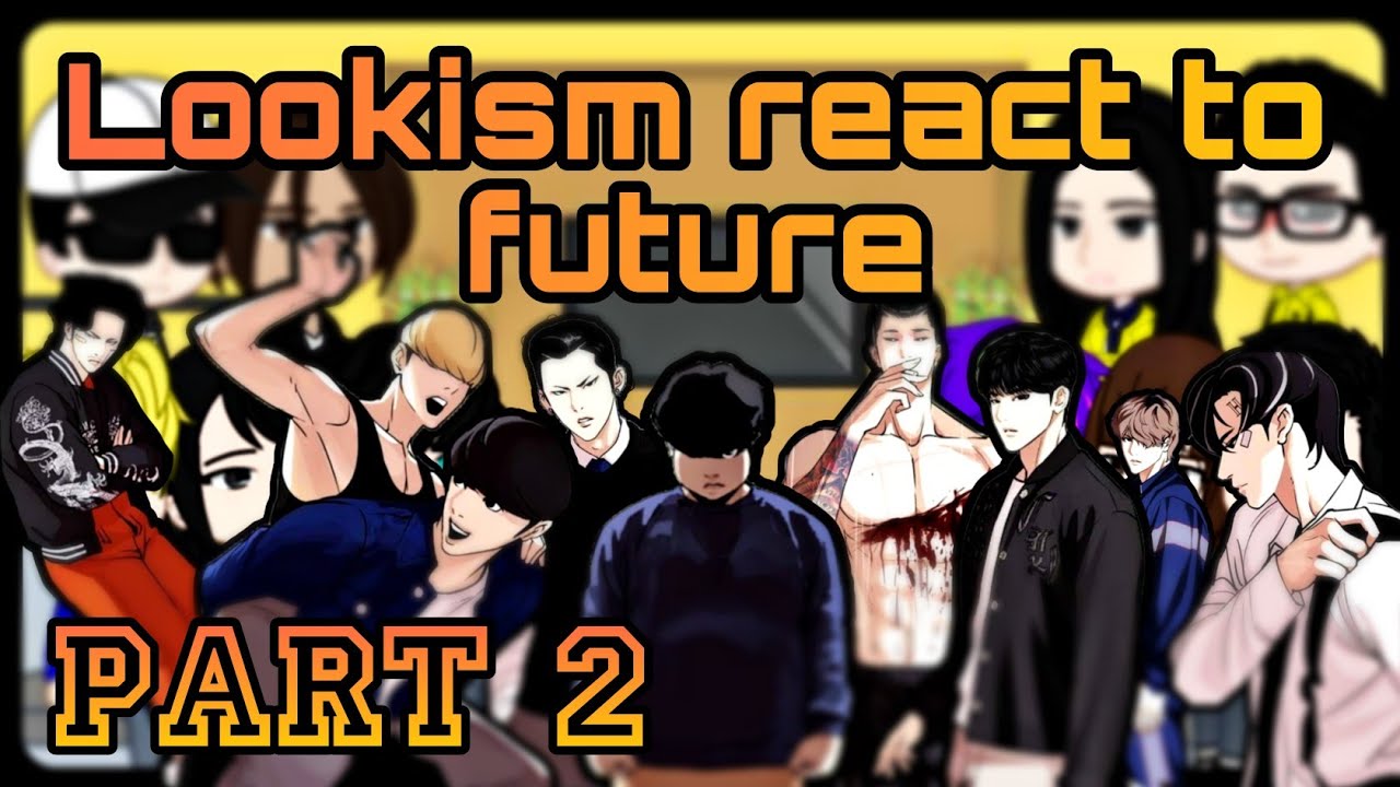 Anime Lookism react to future | Part 2 | RU/EN | Gacha Reaction