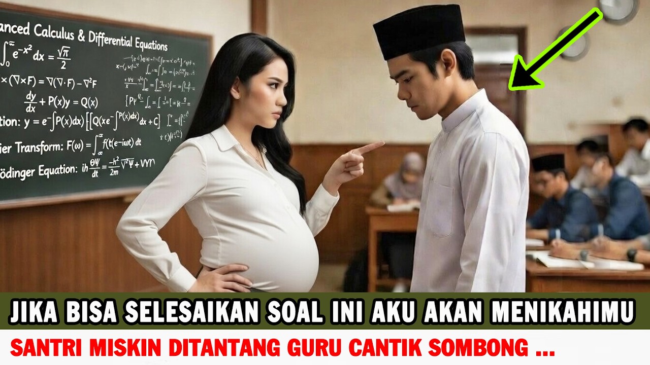 Viral !! Santri Miskin Ditantang Oleh Guru Cantik Sombong , Berahir Dipelaminan Yang Mengejutkan