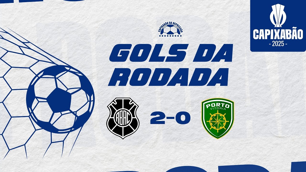 GOLS DA RODADA | 🏁 RIO BRANCO 2 - 0 PORTO VITÓRIA 🔰 | CAPIXABÃO 2025