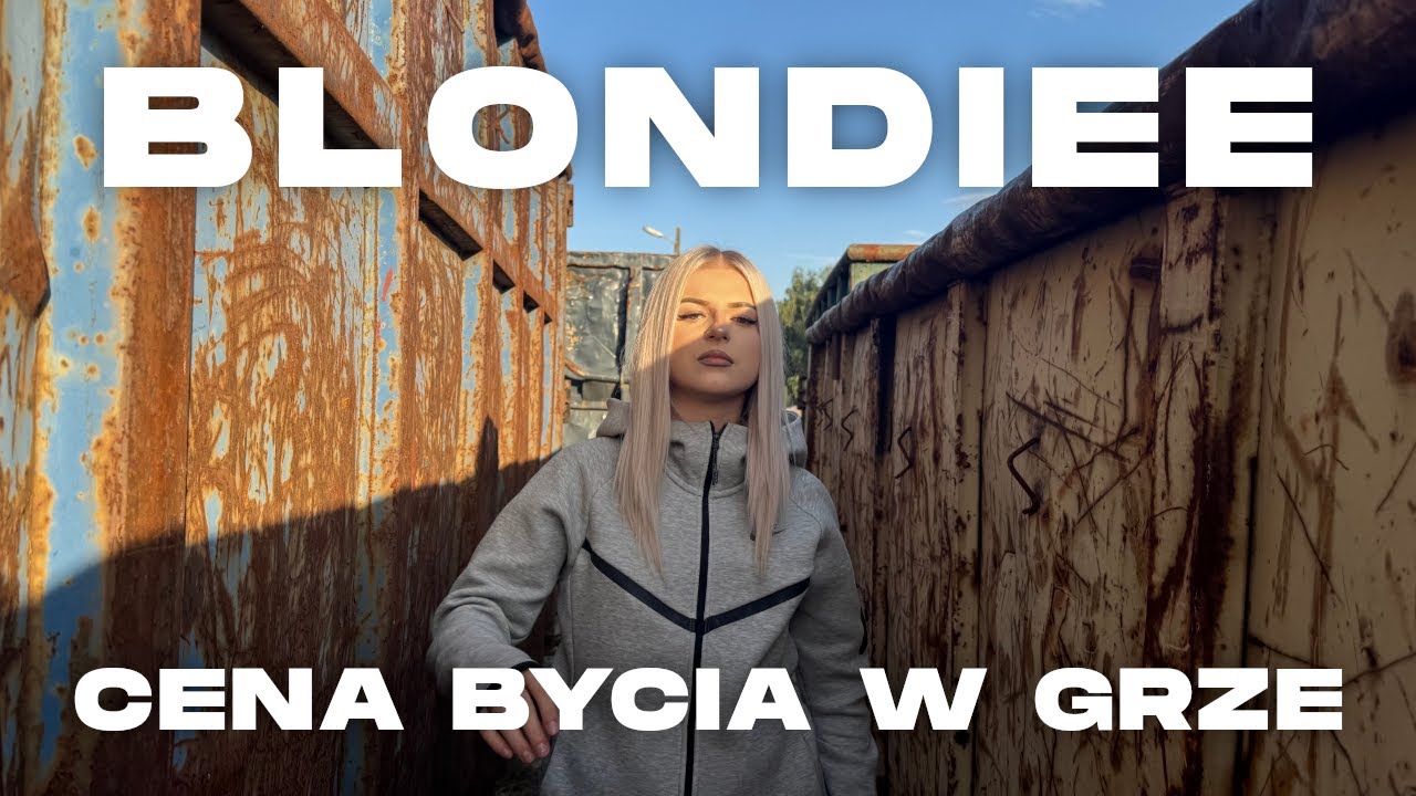 Blondiee - CENA BYCIA W GRZE (official video)
