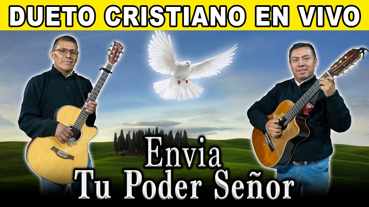 COROS DE BENDICION ENVIA TU PODER | DUETO SALVACION DIVINA | MUSICA DE DIOS PARA TI