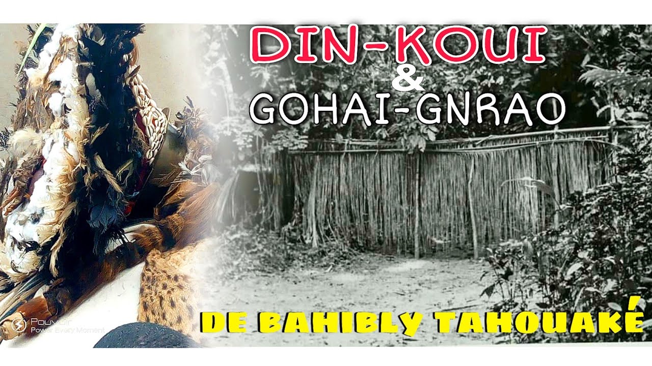 DIN-KOUI ET GOHAI-GNRAO DE BAHIBLY
