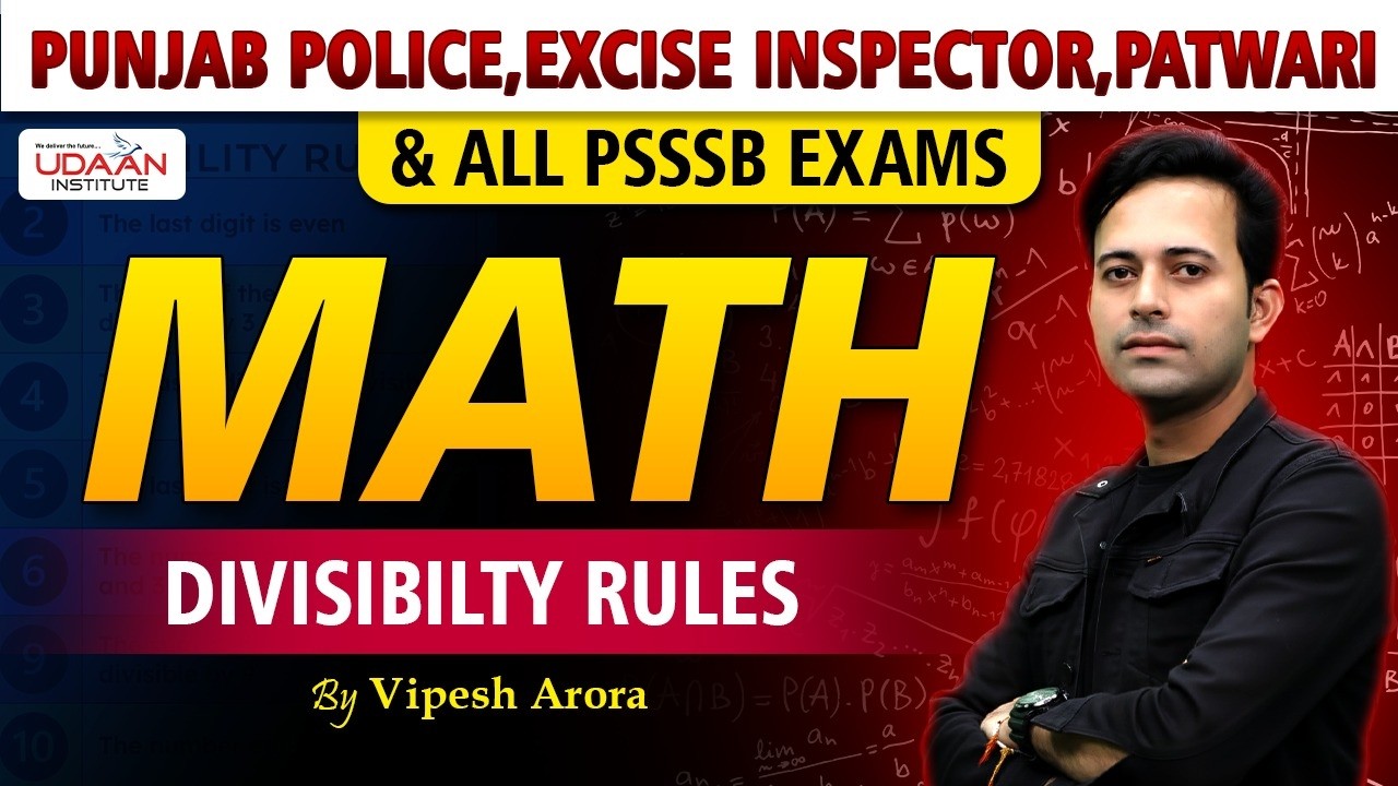 DIVISIBILITY RULES | DAY-35 | PUNJAB POLICE, VDO, GROUP-D, PSSSB | BY VIPESH SIR