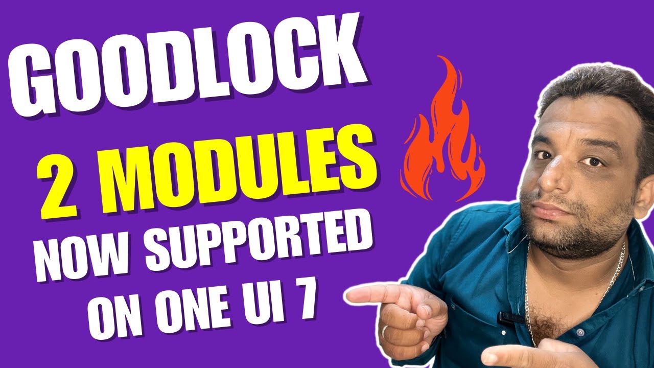 Samsung Good Lock 2 Modules Now Supported on One UI 7