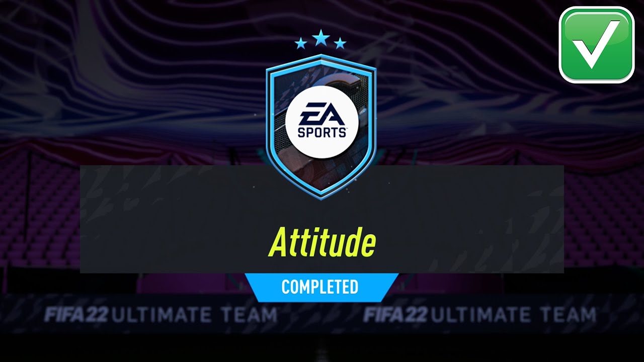 ATTITUDE SBC SOLUTION - FIFA 22 ATTITUDE SBC COMPLETED