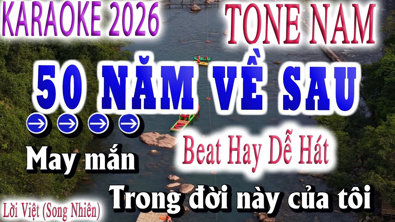 Karaoke Tone Nam 50 Năm Về Sau  |Nhạc Hoa Lời Việt | Siêu Hay Dễ Hát|