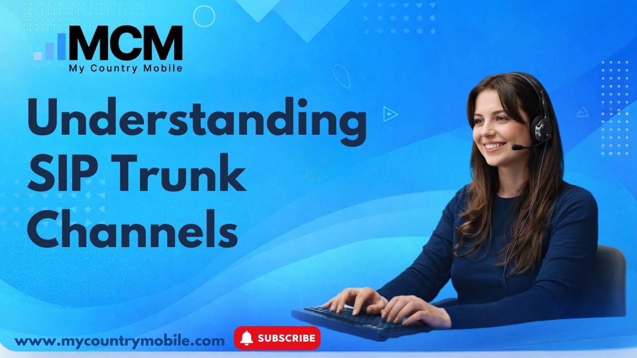 Understanding SIP Trunk Channels: How Many Channels In A SIP Trunk? | My Country Mobile