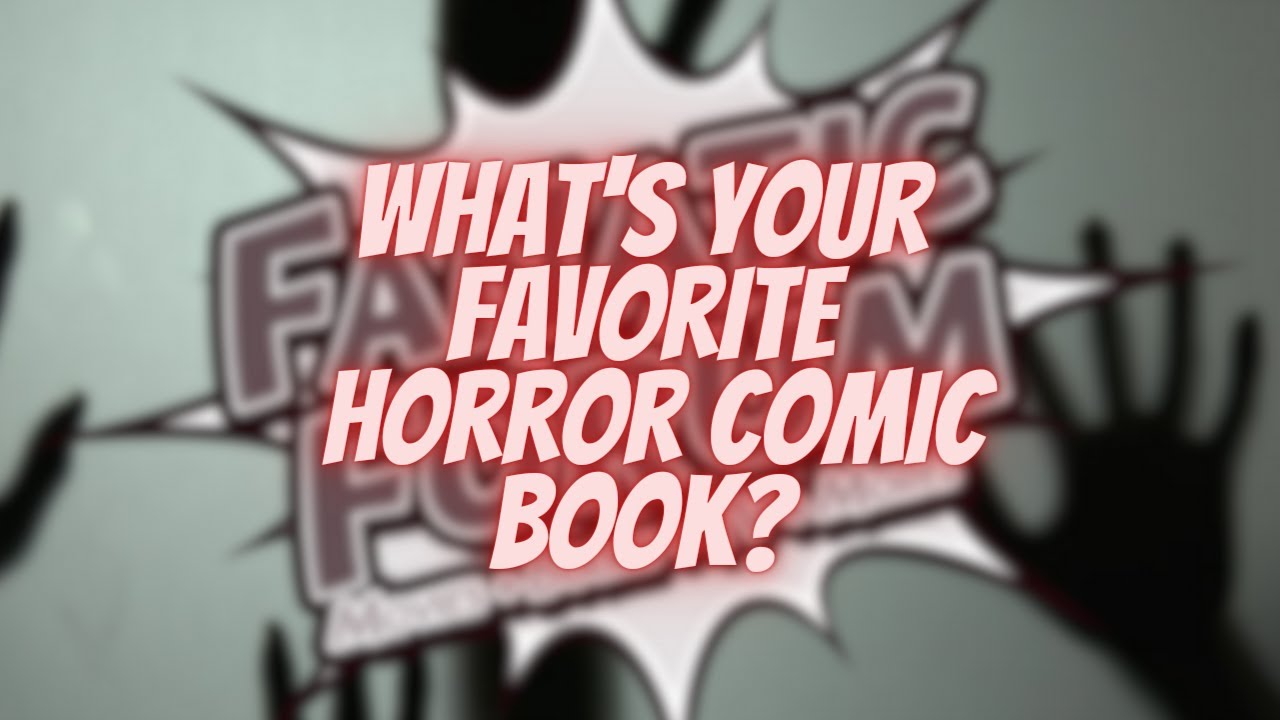 What's your favorite horror comic book?