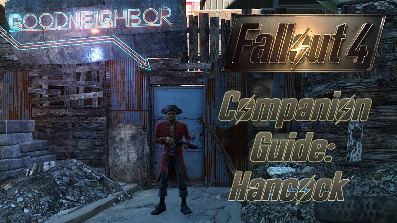 Fallout 4 Companion Guide: Hancock
