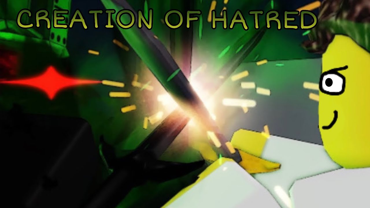 CREATION OF HATRED