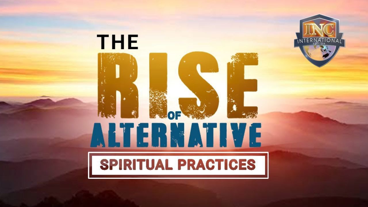 The Rise of the Alternative Spiritual Practices | INC International Edition