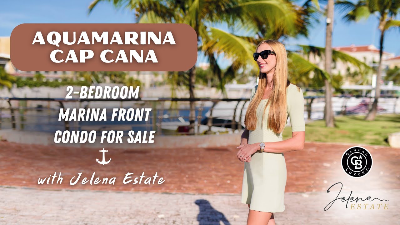 Marina-Front Condo for Sale in Cap Cana | 2-Bedroom Aquamarina Property Steps from the Beach