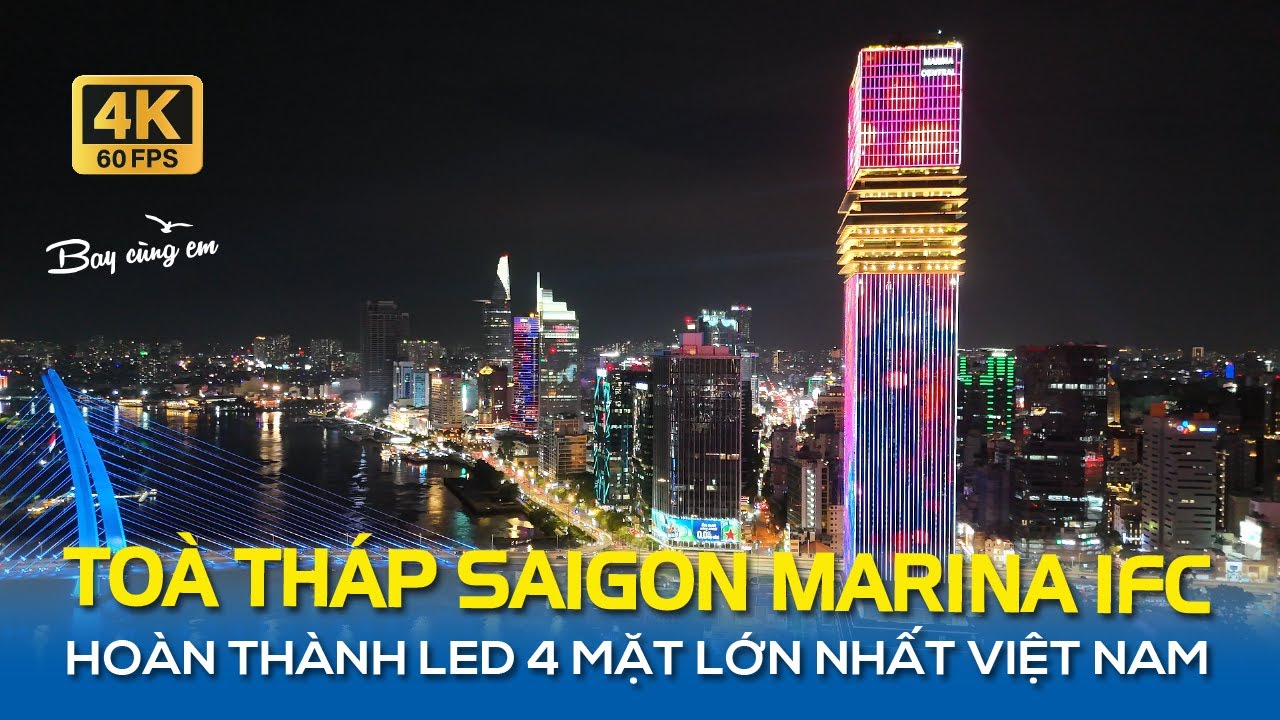 TOÀ THÁP SAIGON MARINA IFC HOÀN THÀNH LED 4 MẶT LỚN NHẤT VIỆT NAM