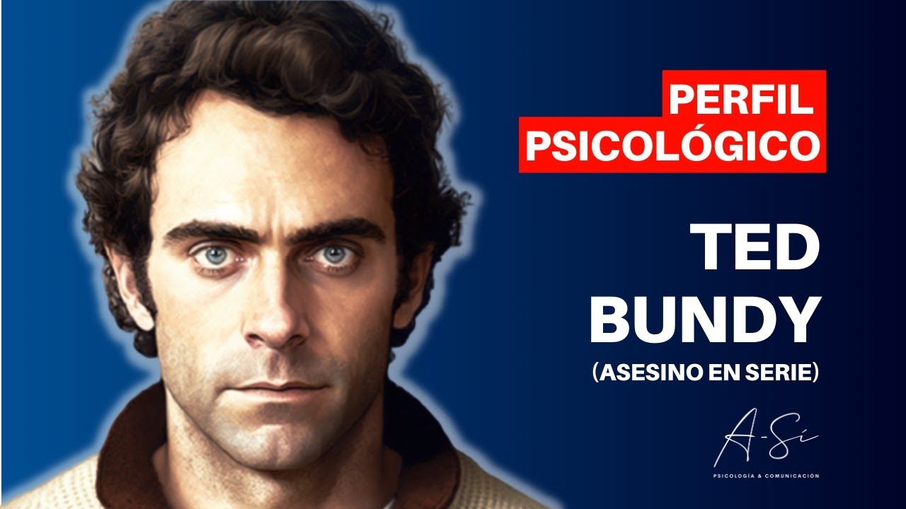 PSICOLOGÍA y PERSONALIDAD de TED BUNDY