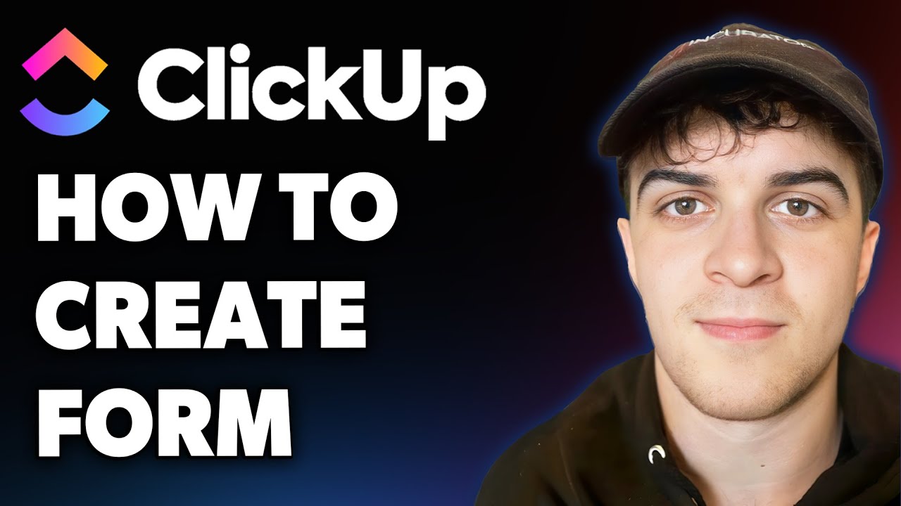 How to Create a Form in Clickup (Full 2025 Guide)