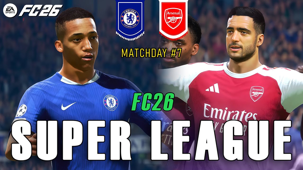 Chelsea vs Arsenal (Highlights and goals) | Super League FC 26 - Matchday #7