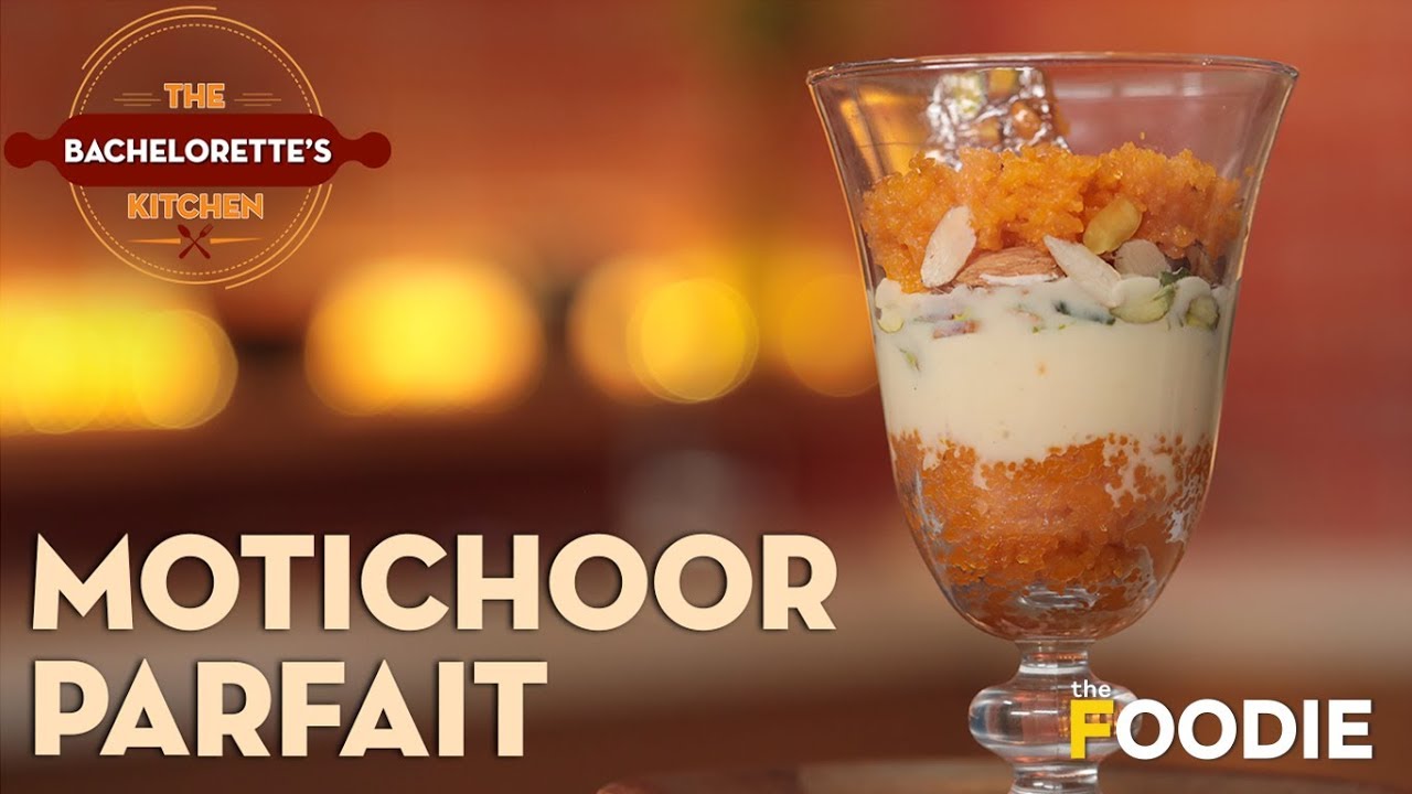 Motichoor Parfait | Festival Sweet Recipe | Indian Dessert Recipe | The Bachelorette's Kitchen