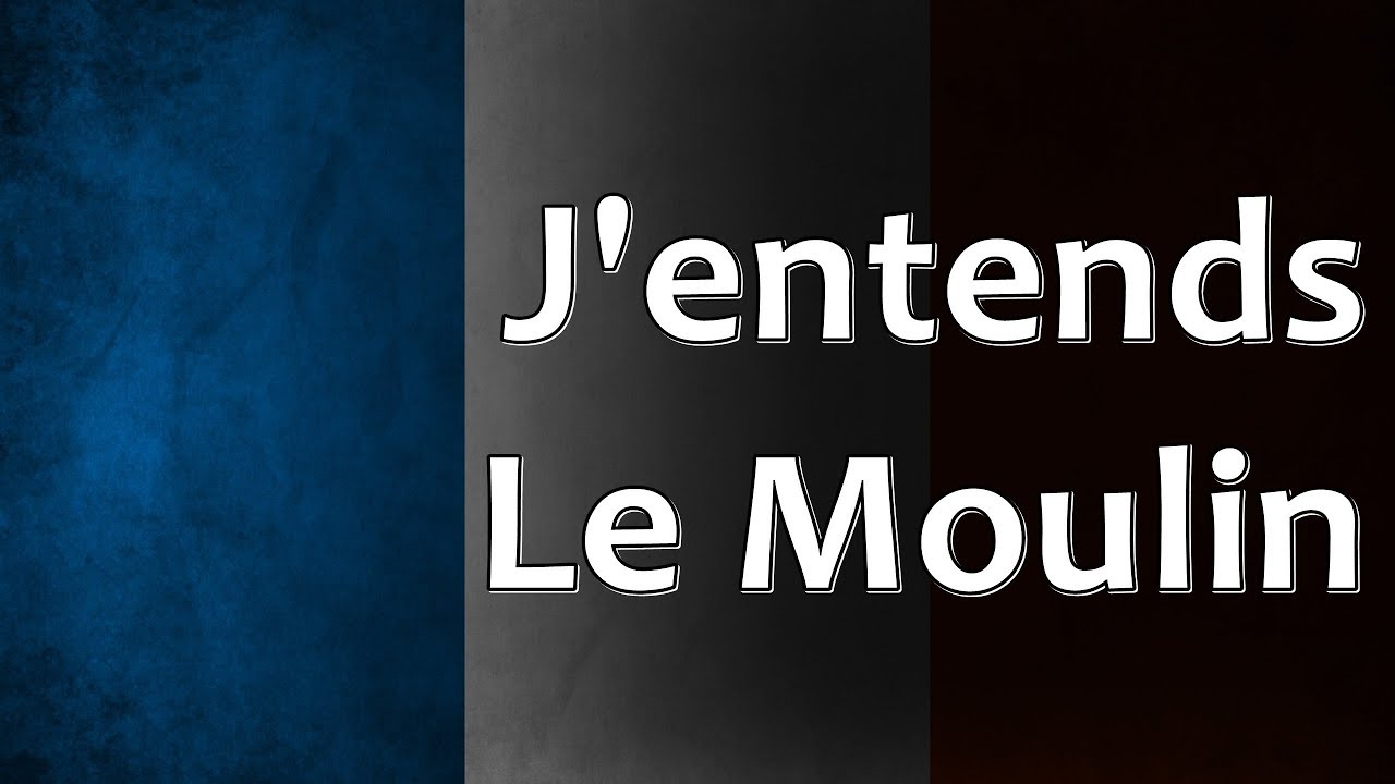 French Folk Song - J'entends Le Moulin