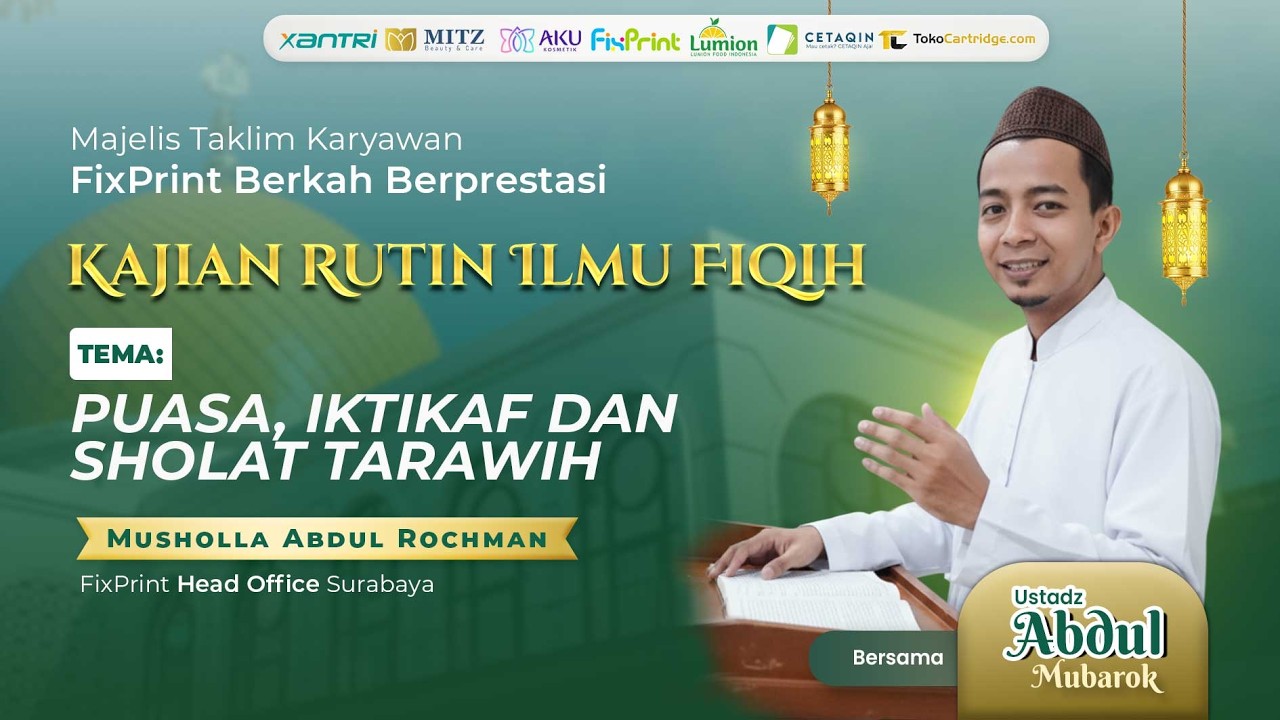 Puasa, Iktikaf & Sholat Tarawih | Ustadz Abdul Mubarok | Kajian Rutin Ilmu Fiqih #14
