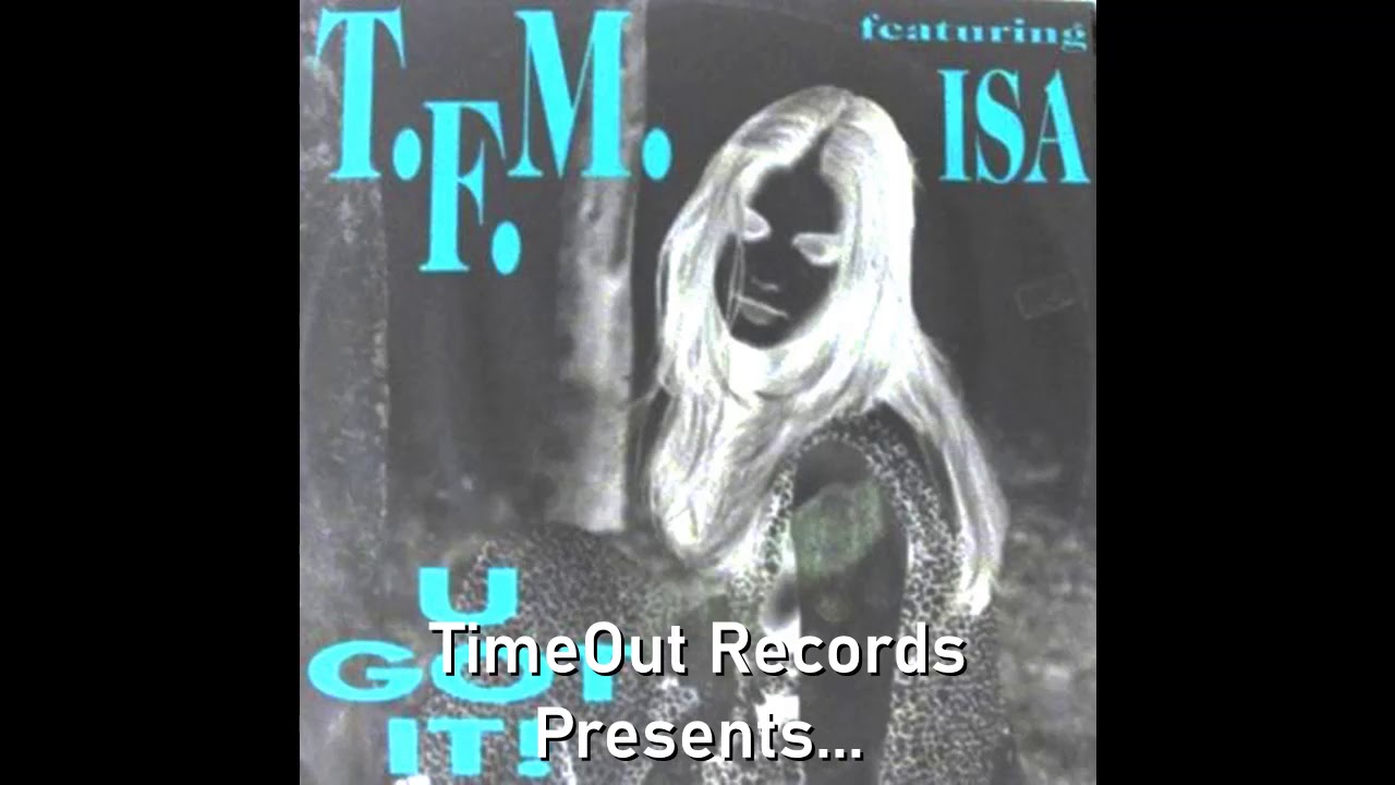 T.F.M. featuring Isa - U Got It (Condom Version) @ ITALODANCE 1993, ITALIAN ZONE, EURO HOUSE