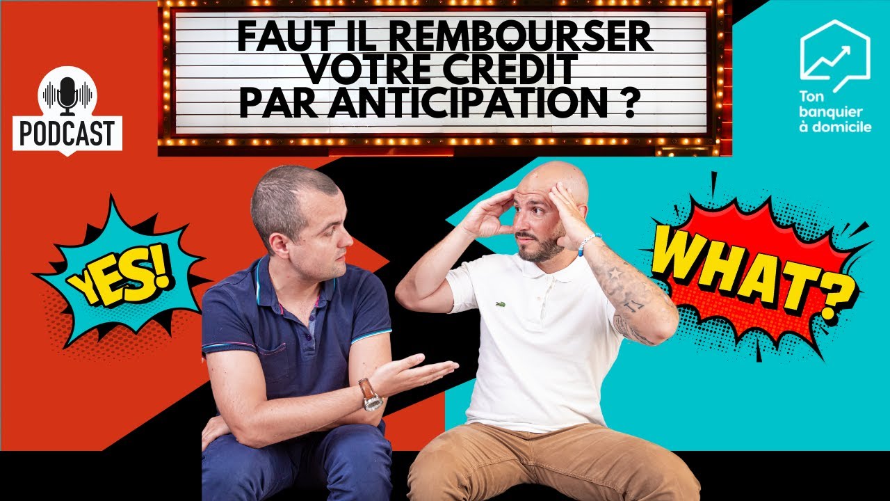 Rembourser son crédit : idée de génie, ou fausse bonne idée ? lPodcast TBADl