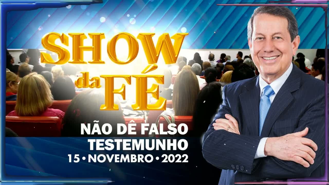 Show da Fé ｜ Não dê falso testemunho!