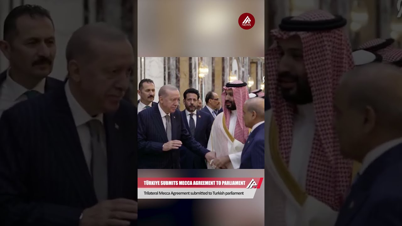 T&uuml;rkiye, Pakistan, and Saudi Arabia deal: Mecca Agreement submitted for parliamentary approval