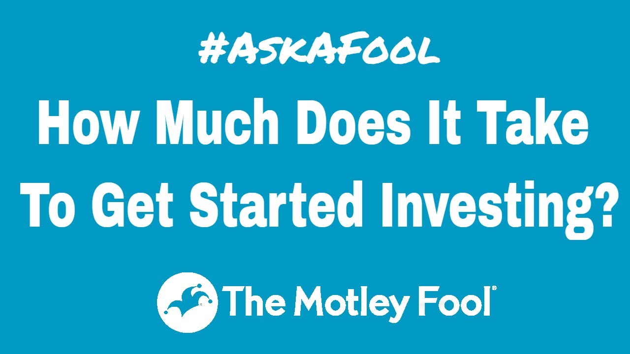 How Much Does It Take To Get Started? A Beginner's Guide To Investing - The Motley Fool Australia