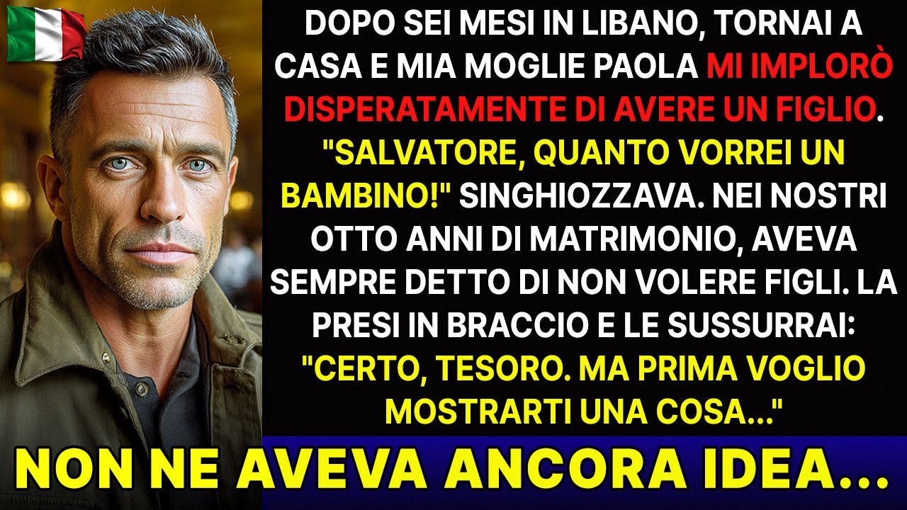 Sono tornato dal libano dopo 6 mesi e mia moglie mi ha chiesto un figlio: ma non l'ha mai voluto...