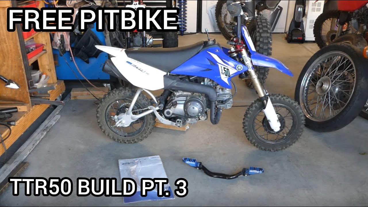 FREE PITBIKE TTR 50 BUILD PT. 3