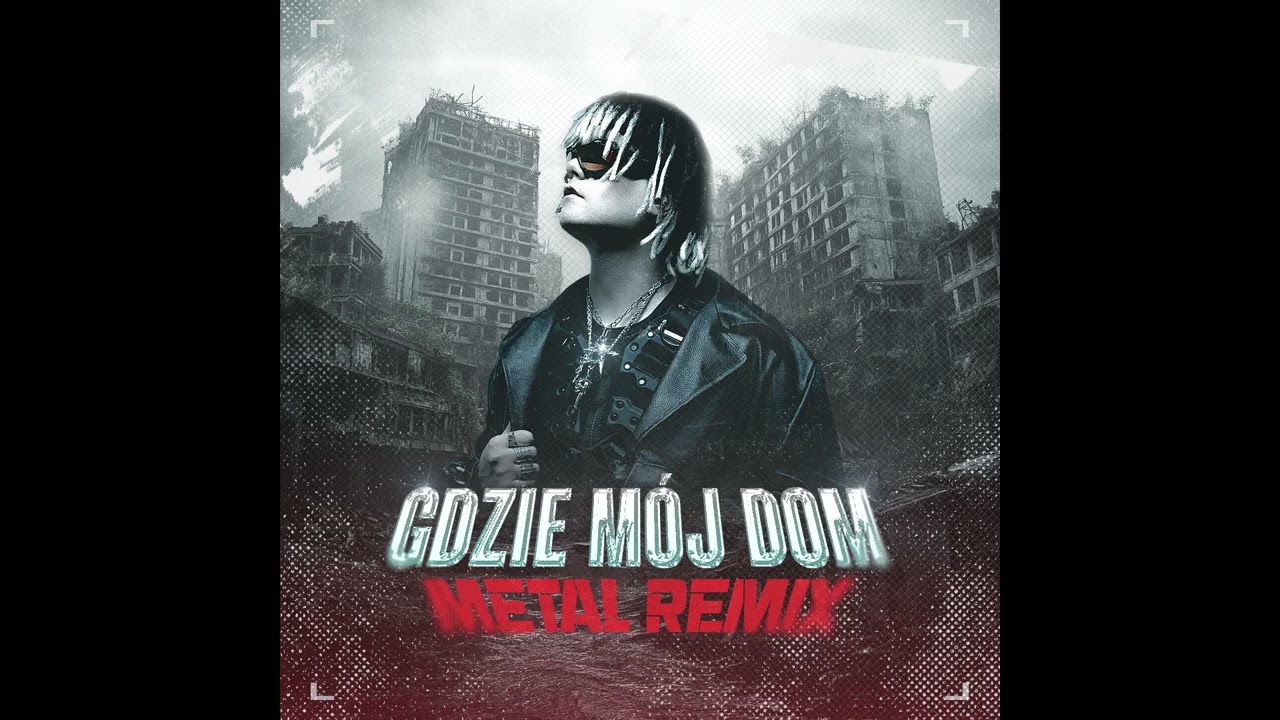 YOUNG MULTI -  Gdzie mój dom? [METAL REMIX]