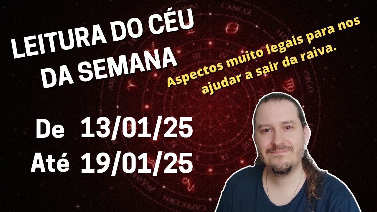 Aspectos mais leves importantes para fase tensa. Leitura do C&eacute;u da Semana