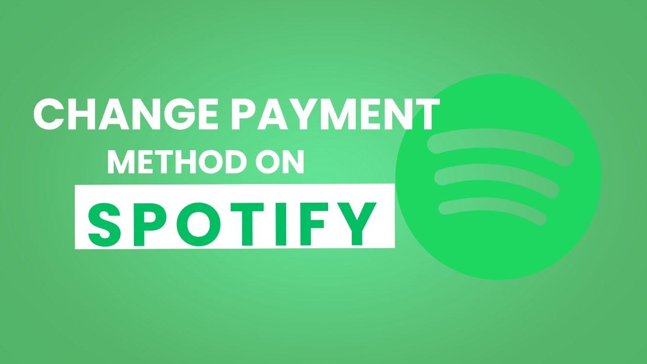 How To Change Spotify Payment Method !