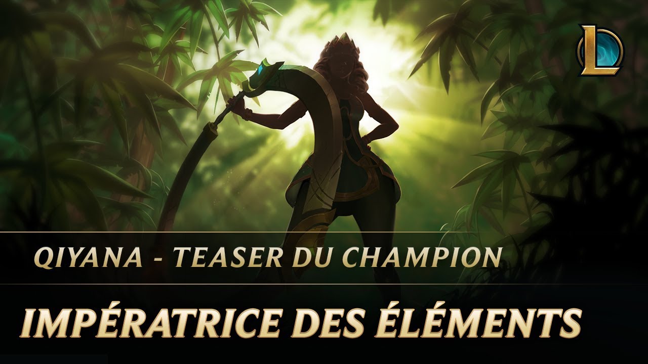 Imp&eacute;ratrice des &eacute;l&eacute;ments | Teaser de Qiyana - League of Legends