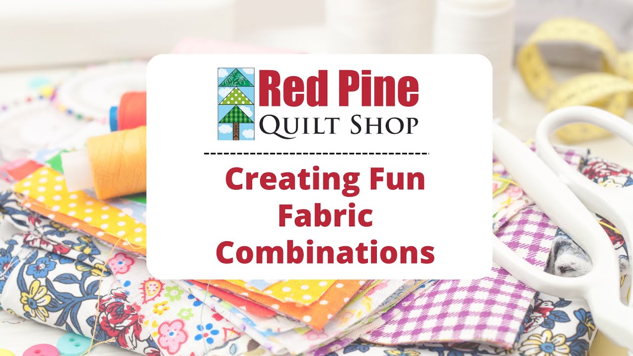 Creating Fun Fabric Combinations