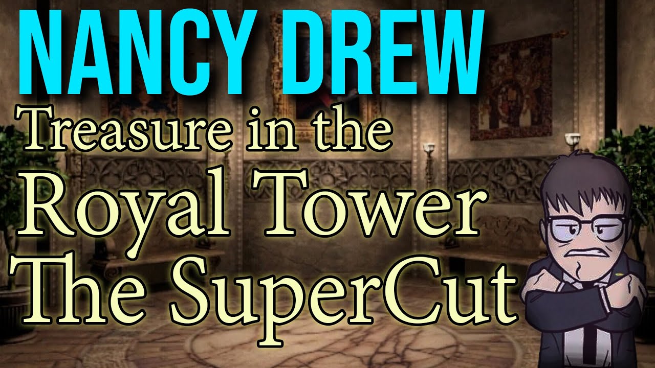 Nancy Drew: Treasure in the Royal Tower | SuperCut! | Dancy Drew Sundays
