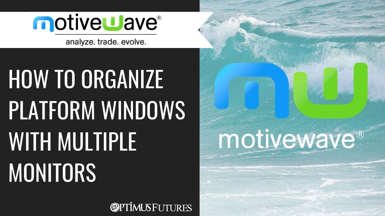 MotiveWave - How to Organize Platform Windows with Multiple Monitors